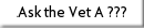 Ask the Vet A ???
