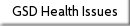 GSD Health Issues